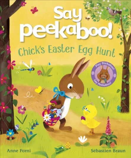 Say Peekaboo! Chick's Easter Egg Hunt Say Peekaboo! Chick's Easter Egg Hunt