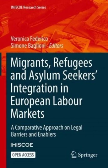 Migrants, Refugees And Asylum Seekers' Integration In European Labour Markets