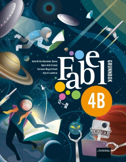 Fabel 4b Av Anne-Birthe Nyhammer Bjorøy, Bjørn Arild Ersland, Karianne Megard Grønli, Kjersti Lundetræ