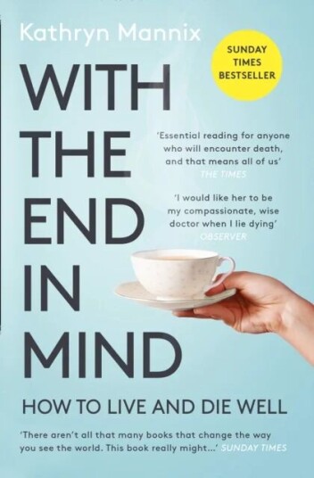 With The End In Mind Av Kathryn Mannix