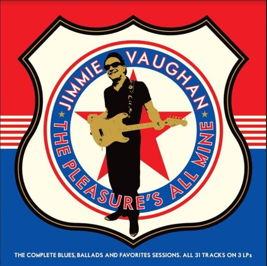 Jimmie Vaughan The Pleasure's All Mine: The Complete Blues, Ballads And Favorites Sessions LP/Vinyl Jimmie Vaughan The Pleasure's All Mine: The Complete Blues, Ballads And Favorites Sessions LP/Vinyl