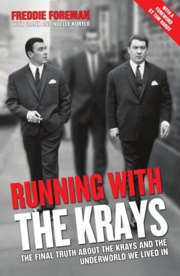 Running With The Krays - The Final Truth About The Krays And The Underworld We Lived In Av Freddie Foreman
