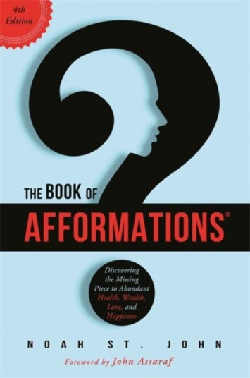 The Book of Afformations® Discovering the Missing Piece to Abundant Health, Wealth, Love and Happiness The Book of Afformations® Discovering the Missing Piece to Abundant Health, Wealth, Love and Happiness