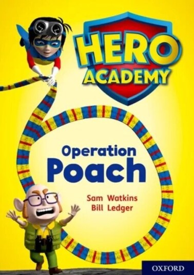 Hero Academy: Oxford Level 11, Lime Book Band: Operation Poach Av Sam Watkins