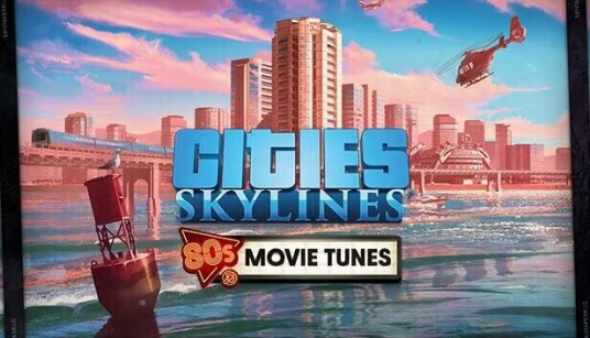 Cities: Skylines - 80 s Movies Tunes, Mac OSX, Linux