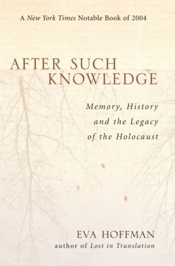 After Such Knowledge Av Eva Hoffman