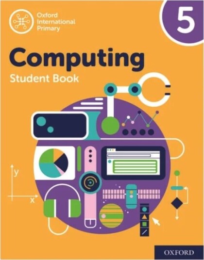 Oxford International Primary Computing: Student Book 5 Av Alison Page, Karl Held, Diane Levine, Howard Lincoln