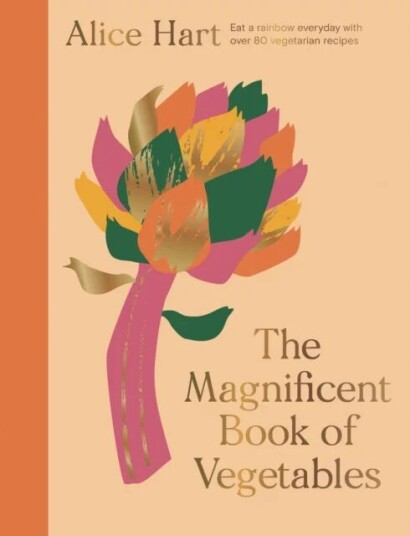 The Magnificent Book Of Vegetables Av Alice Hart