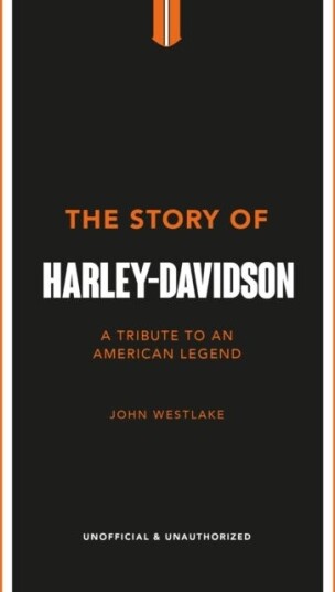 The Story Of Harley-Davidson Av John Westlake The Story Of Harley-Davidson Av John Westlake