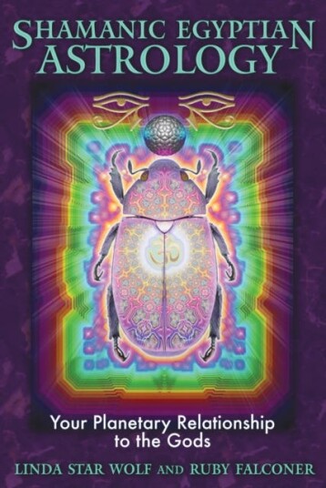 Shamanic Egyptian Astrology Your Planetary Relationship to the Gods