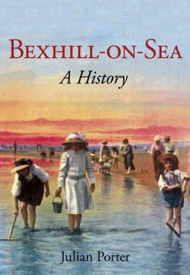 Bexhill-On-Sea: Av Julian Ma Porter