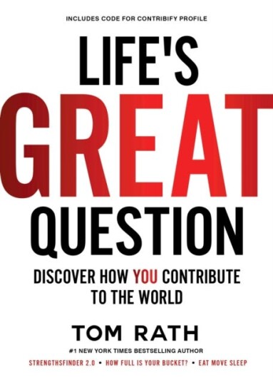 Life's Great Question Discover How You Contribute To The World