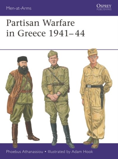 Partisan Warfare in Greece 1941–44 Partisan Warfare in Greece 1941–44