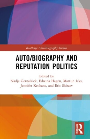 Auto/Biography and Reputation Politics