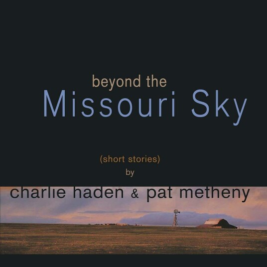 Charlie Haden & Pat Metheny  Beyond The Missouri Sky (Short Stories)  LP/Vinyl