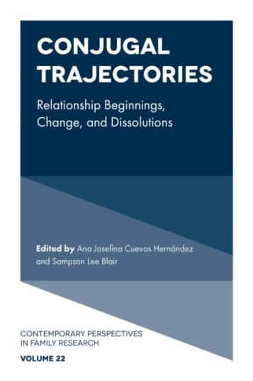 Conjugal Trajectories Relationship Beginnings, Change, and Dissolutions