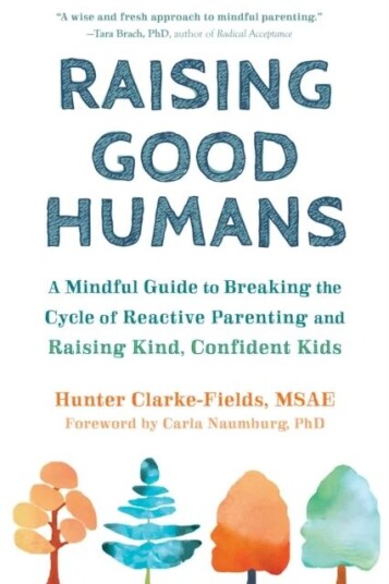 Raising Good Humans Av Hunter Clarke-Fields
