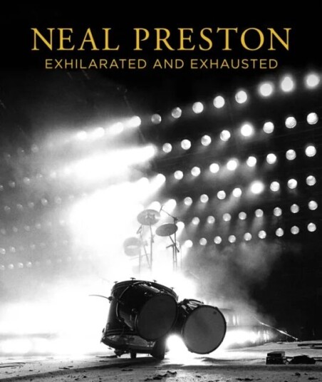 Neal Preston: Exhilarated And Exhausted av Neal Preston