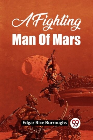 A Fighting Man of Mars A Fighting Man of Mars