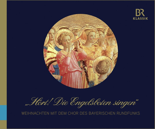 Chor Des Bayerischen Rundfunks Chor Des Bayerischen Rundfunks Hört! Die Engelsboten Singen CD