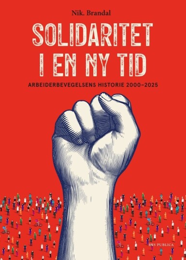 Solidaritet i en ny tid Solidaritet i en ny tid