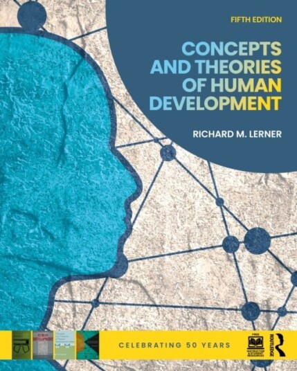 Concepts and Theories of Human Development Concepts and Theories of Human Development