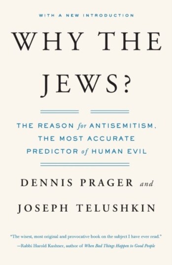 Why the Jews?  The Reason for Antisemitism