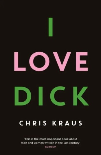 I Love Dick Av Chris Kraus