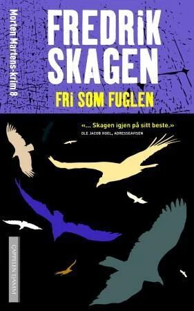 Fri Som Fuglen Av Fredrik Skagen