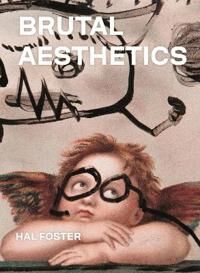 Brutal Aesthetics Av Hal Foster