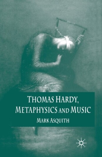 Thomas Hardy Metaphysics and Music Thomas Hardy Metaphysics and Music