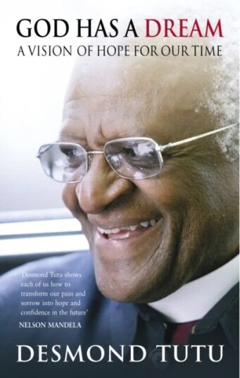 God Has A Dream Av Desmond Tutu God Has A Dream Av Desmond Tutu