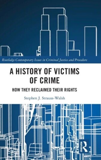 A History Of Victims Of Crime Av Stephen Strauss-Walsh