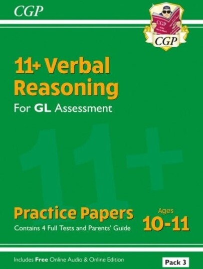 11+ GL Verbal Reasoning Practice Papers: Ages 10 11 Pack 3 with Parents' Guide & Online Edition