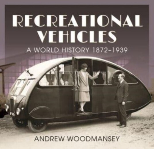 Recreational Vehicles  A World History, 1872 1939