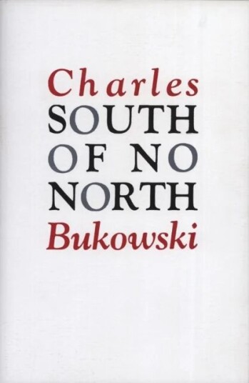 South Of No North Av Charles Bukowski