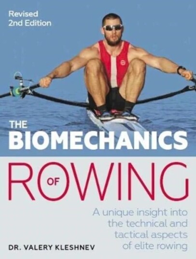 The Biomechanics Of Rowing Av Valery Kleshnev The Biomechanics Of Rowing Av Valery Kleshnev