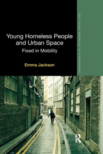 Young Homeless People And Urban Space Av Emma Jackson