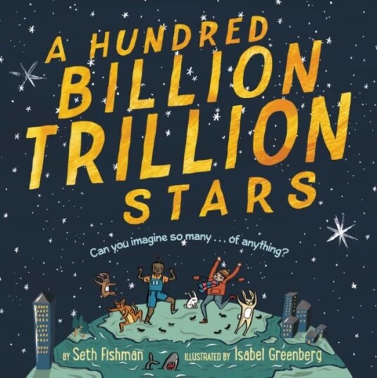 A Hundred Billion Trillion Stars Av Seth Fishman A Hundred Billion Trillion Stars Av Seth Fishman