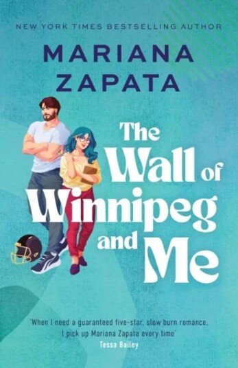The Wall Of Winnipeg And Me Av Mariana Zapata