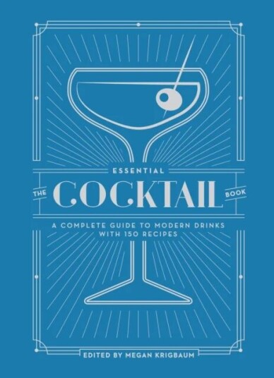 The Essential Cocktail Book Av Megan Krigbaum