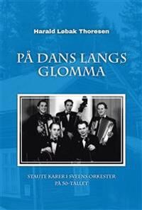 På Dans Langs Glomma Av Harald Løbak Thoresen