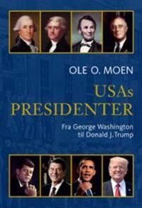 Usas Presidenter Av Ole O. Moen