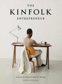 New Mags Kinfolk Entrepreneur Boken om Kreativitet og Arbeid av Nathan Williams New Mags Kinfolk Entrepreneur Boken om Kreativitet og Arbeid av Nathan Williams