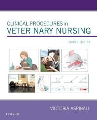 Clinical Procedures In Veterinary Nursing Av Victoria Aspinall