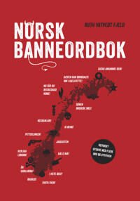 Norsk Banneordbok Av Ruth Vatvedt Fjeld