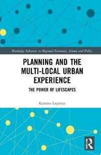 Lapintie Kimmo Planning and the Multi-local Urban Experience
