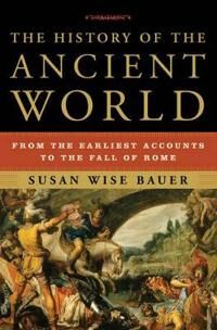 The History Of The Ancient World Av Susan Wise Bauer