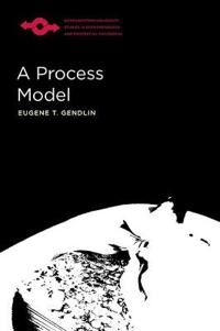 Gendlin, Eugene A Process Model Gendlin, Eugene A Process Model