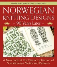 Norwegian Knitting Designs - 90 Years Later Av Wenche Roald Norwegian Knitting Designs - 90 Years Later Av Wenche Roald